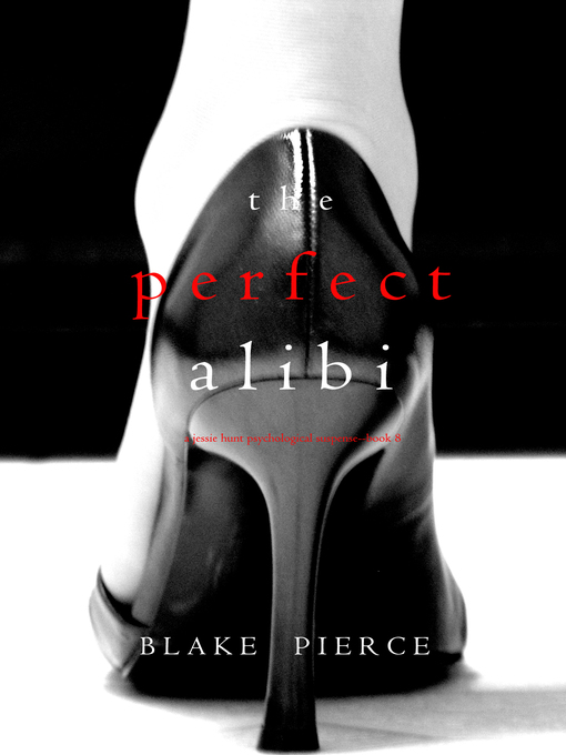 Title details for The Perfect Alibi by Blake Pierce - Available